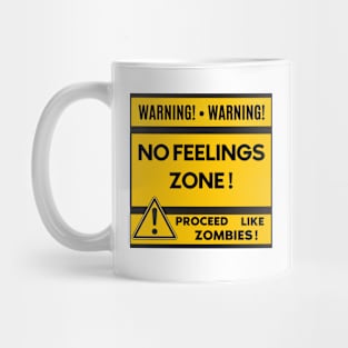 No Feelings Zone Mug